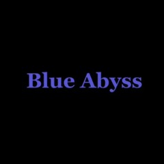 Blue Abyss [Neo Chicago, 2007, conspiracycore and anxietywave]