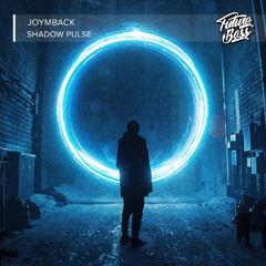 Joymback - Shadow Pulse [Future Bass Release]