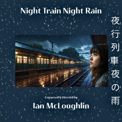 Night Train Night Rain