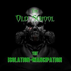 The Isolation-Mancipation
