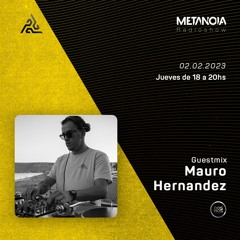 Metanoia pres. Mauro Hernandez [Exclusive Guestmix]