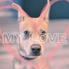 Justin Timberlake - My Love( Akee Remix)