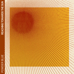 Reaching Towards the Sun (2025 Remaster)