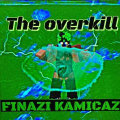 overkill