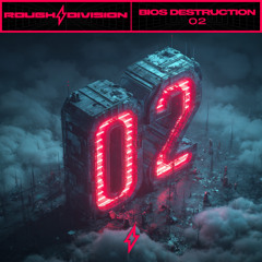 Bios Destruction - O2