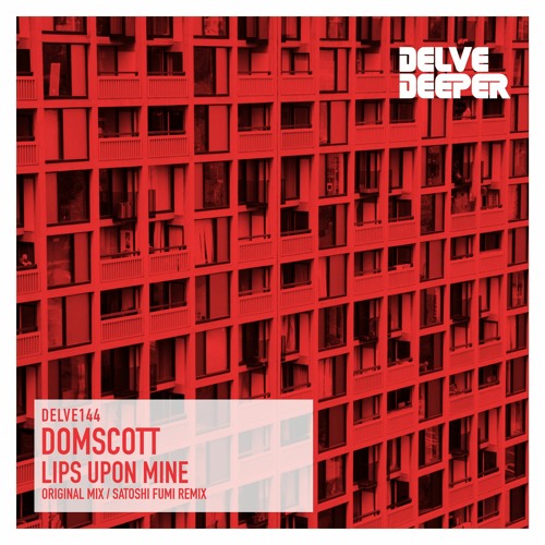 Domscott - Lips Upon Mine (Original Mix, Preview)