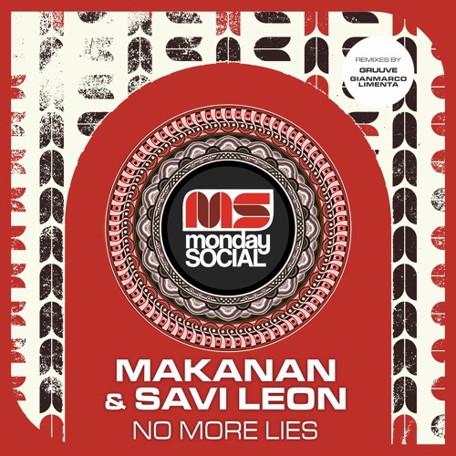 Premiere: Makanan & Savi Leon - No More Lies (Gruuve Remix) [Monday Social]