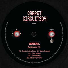 [CARPET/CIRCUITS04] Mardel - Awakening EP [OUT NOW!]