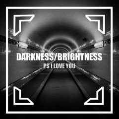 DARKNESS/BRIGHTNESS (FREE DOWNLOAD)