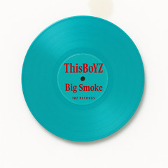 ThisBoYZ - Big Smoke (Original mix) Free Download