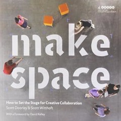 (ePub) READ Make Space: How to Set the Stage for Creative Collaboration Online Book By  Scott D