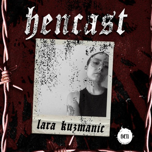𝖍𝖊𝖓𝖈𝖆𝖘𝖙 #03 - Lara Kuzmanic