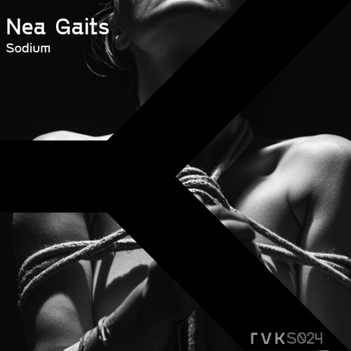 Nea Gaits - Sodium (Nnamael Remix)