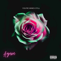 Yung Bleu- You're Mines Still (ft. Azana)