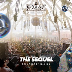 The Sequel | Harmony of Hardcore 2025 | Frenchcore Maniax