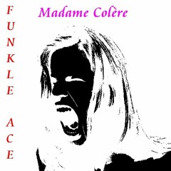 Madame Colère