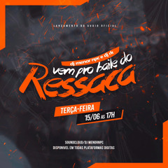 VEM PRO BAILE DO RESSACA - MC TH & MC THEUZYN (( DJ MENOR NPC & DJ RK))