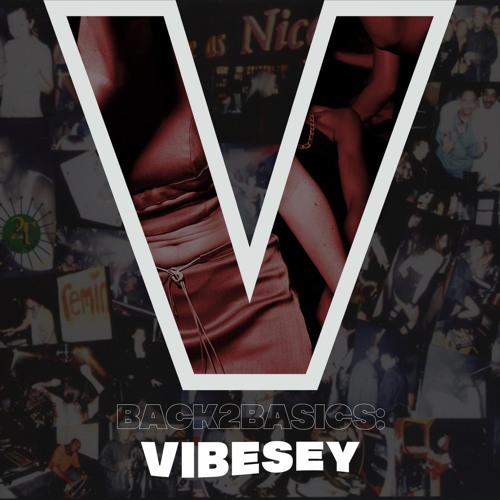 Vibesey Presents: Back 2 Basics Vol. 1