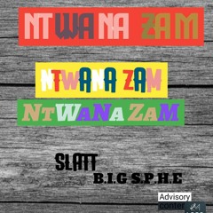 Slatt ft B.I.G sphe Ntwana zam.mp3