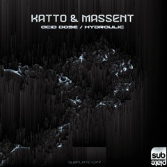 Katto & Massent - Acid Dose [Premiere]