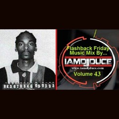 DJ Duce Flashback Friday - Snoop Dogg Mix