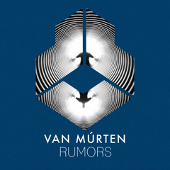 Van Múrten - Rumors