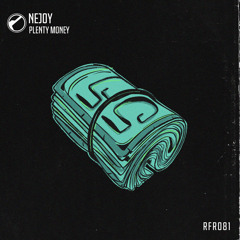 Nejoy - Plenty Money (Original Mix)