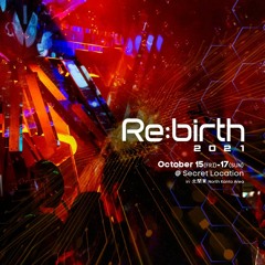 Re:birth Festival 2021 at Secret Location - Live Mix in the am3:00〜4:30