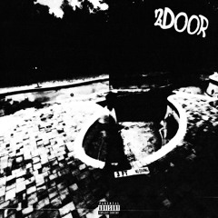 2 Door (prod. Mat1k & Pinkgrillz)