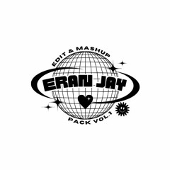 Eran Jay Edit & Mashup Pack Vol.1