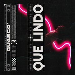 GUASCO' - Qué Lindo [OUT NOW]