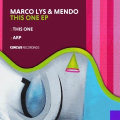 Marco Lys & Mendo - This One (Circus Recordings)