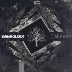 Sugar Glider - Far Away (Hazmat Haze Remix) *FREE DOWNLOAD*