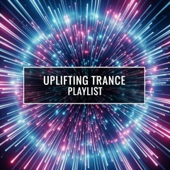 Uplifting Trance Playlist