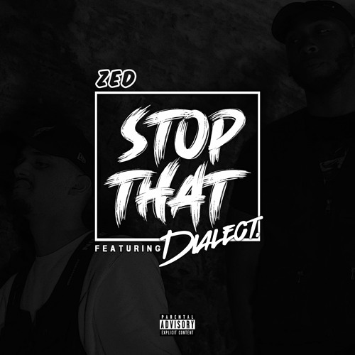 Stop That (ft. Dialect)