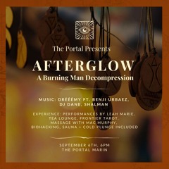 Afterglow | The Portal Marin | Burning Man 2024 Decompression | 9.6.2024