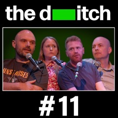 The Ditch Podcast (Episode 11)