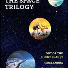 DOWNLOAD ⚡️ eBook The Space Trilogy (Out of the Silent Planet, Perelandra, That Hideous Strength) by