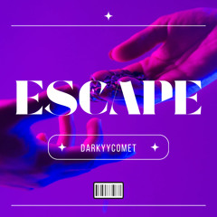 DarKYYComet - Escape