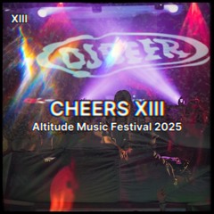 CHEERS XIII: Altitude Music Festival 2025