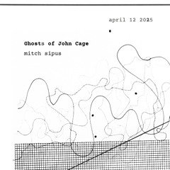 Ghosts of John Cage (Works on Paper)
