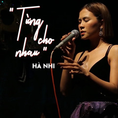 Từng Cho Nhau (live piano) - Hà Nhi