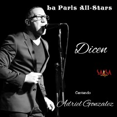 Dicen Ft. Adriel Gonzalez - La Paris All-Stars