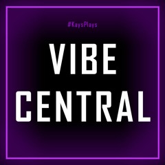Vibe Central - Vibin' Songs from Mixed Genres