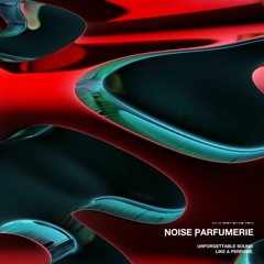 Noise Parfumerie - Kill Rates