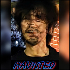 Haunted