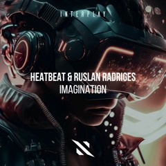 Heatbeat & Ruslan Radriges - Imagination