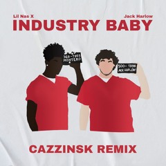 Lil Nas X, Jack Harlow - INDUSTRY BABY (CaZzinsk Remix)