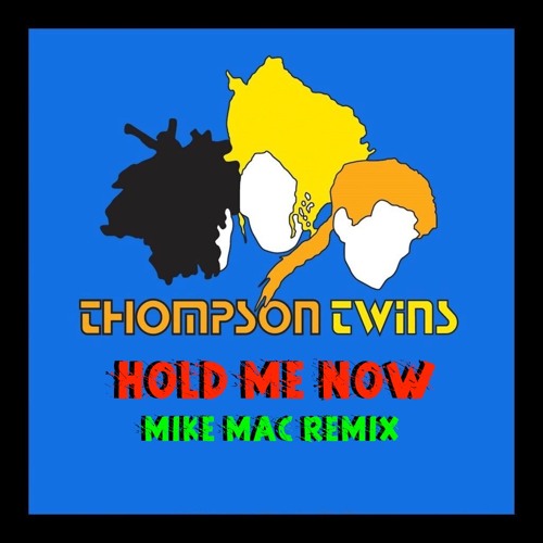 Thompson Twins - Hold Me Now (Mike Mac Remix)