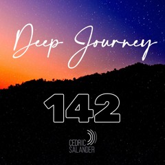 Deep Journey 142 - Mixed and Selected by Cedric Salander
